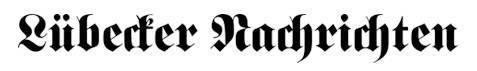 © Lübecker Nachrichten – Medienpartner / Pressebericht Schriftzug Lübecker Nachrichten in schwarzer gotischer Schrift auf weißem Hintergrund